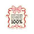 10% Is Still 100%