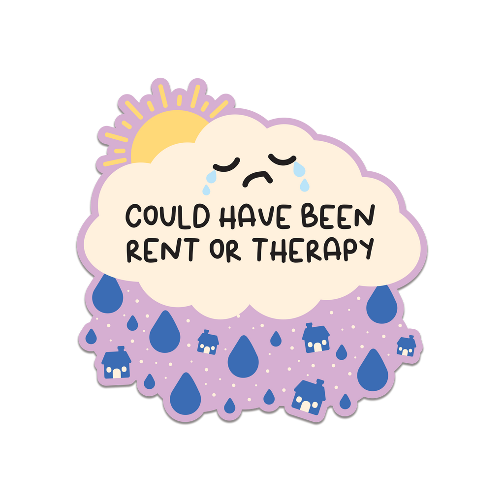 Could Have Been Rent Or Therapy