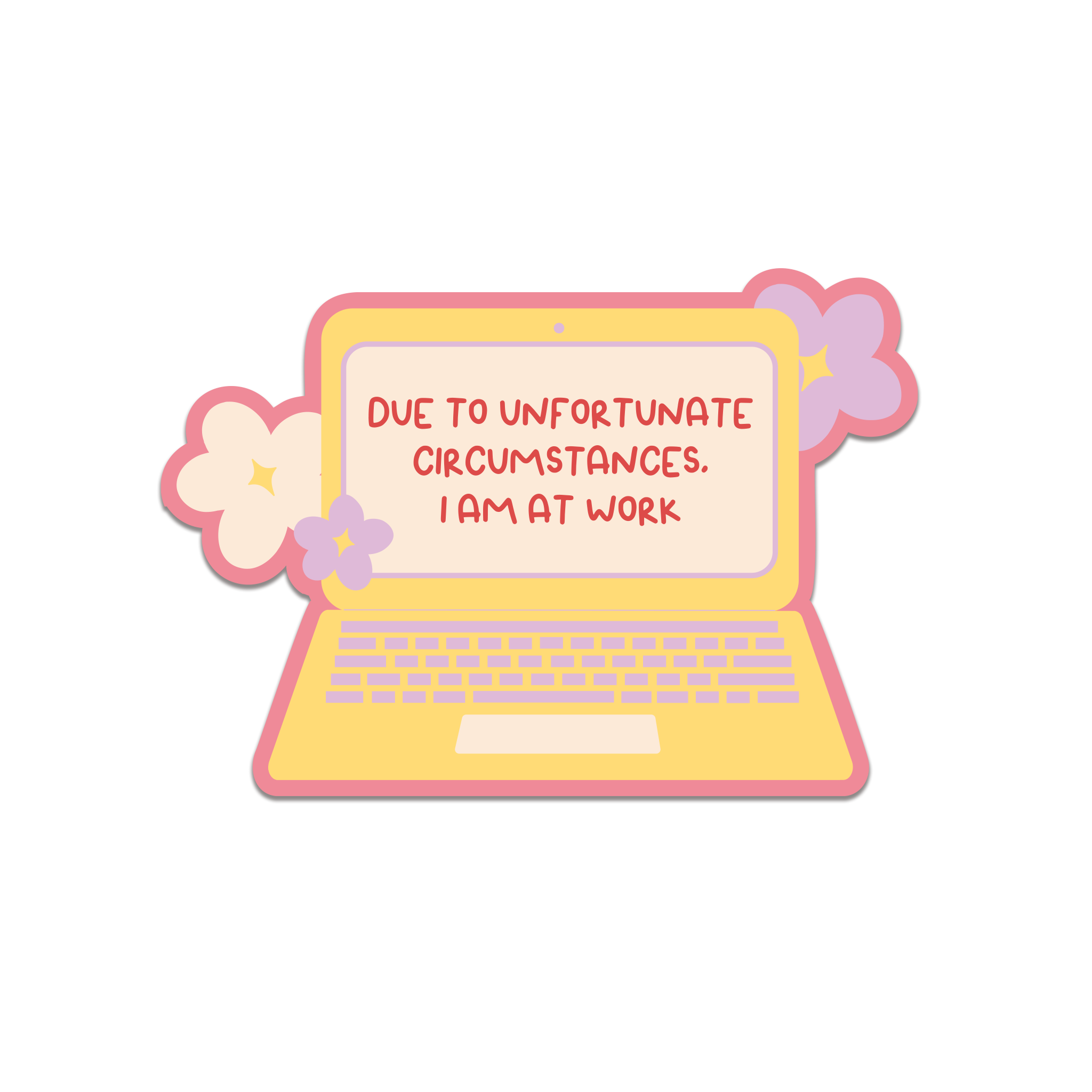 Due To Unfortunate Circumstances...