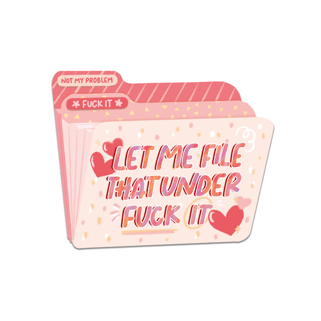 Let Me File That Under F*ck It