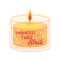 Manifest That Shit
