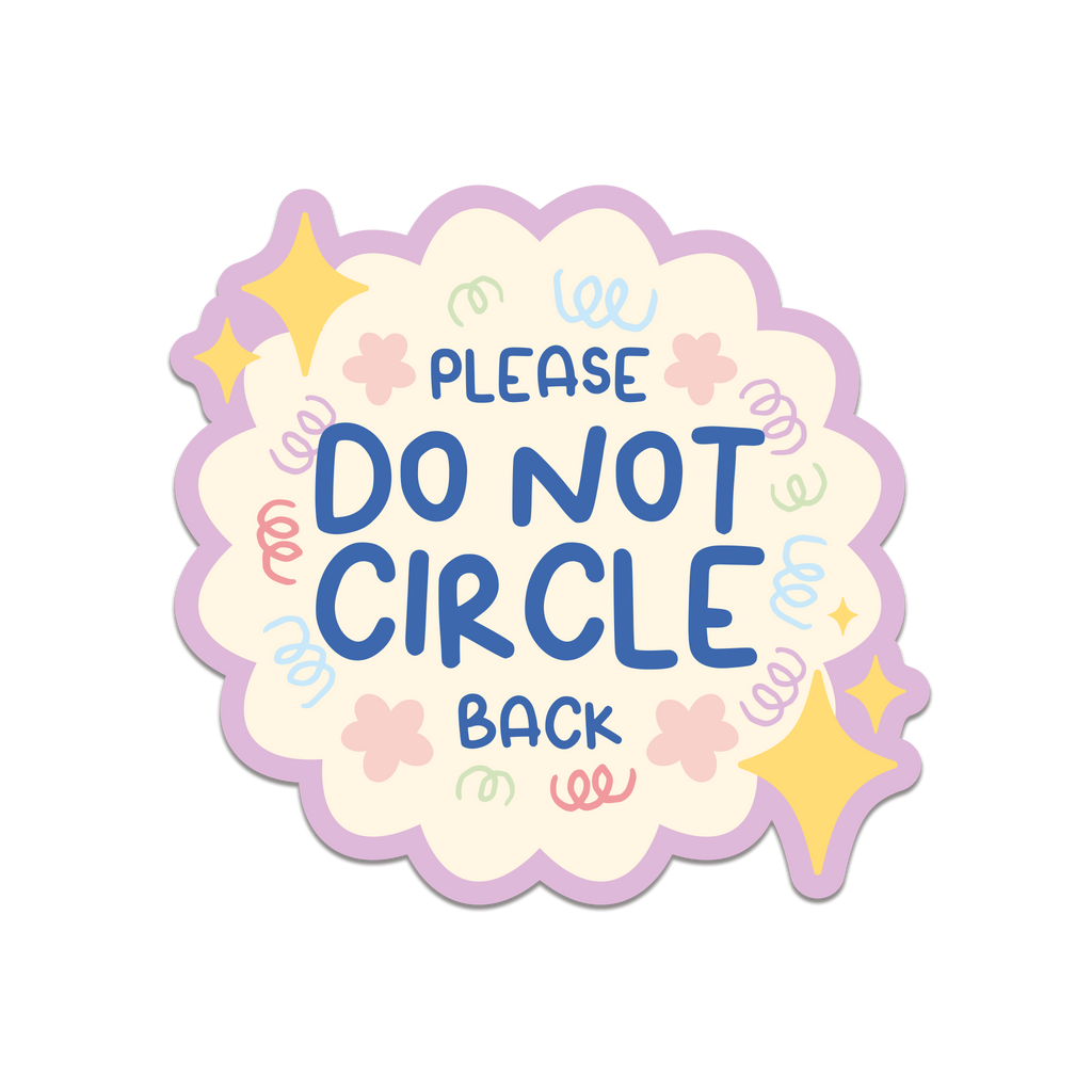 Please Do Not Circle Back