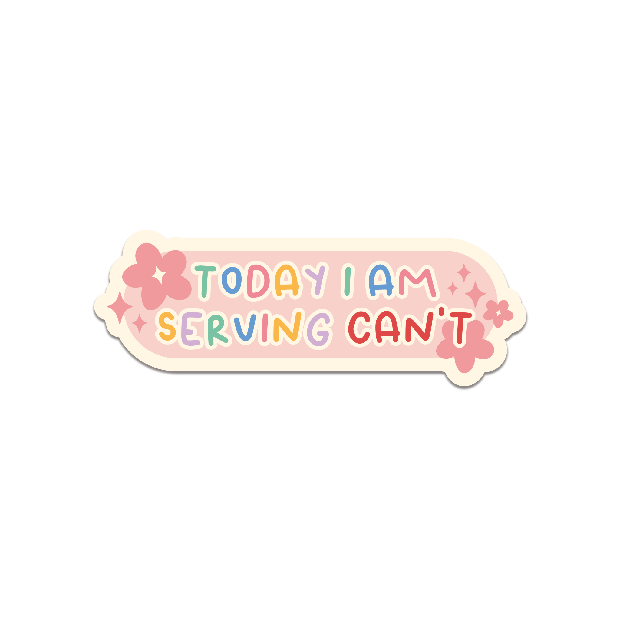 Today I’m Serving Can’t