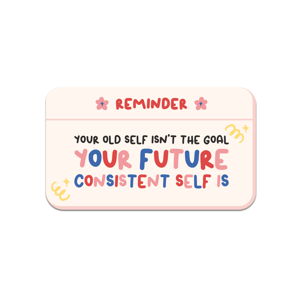 Your Future Consistent Self Awaits