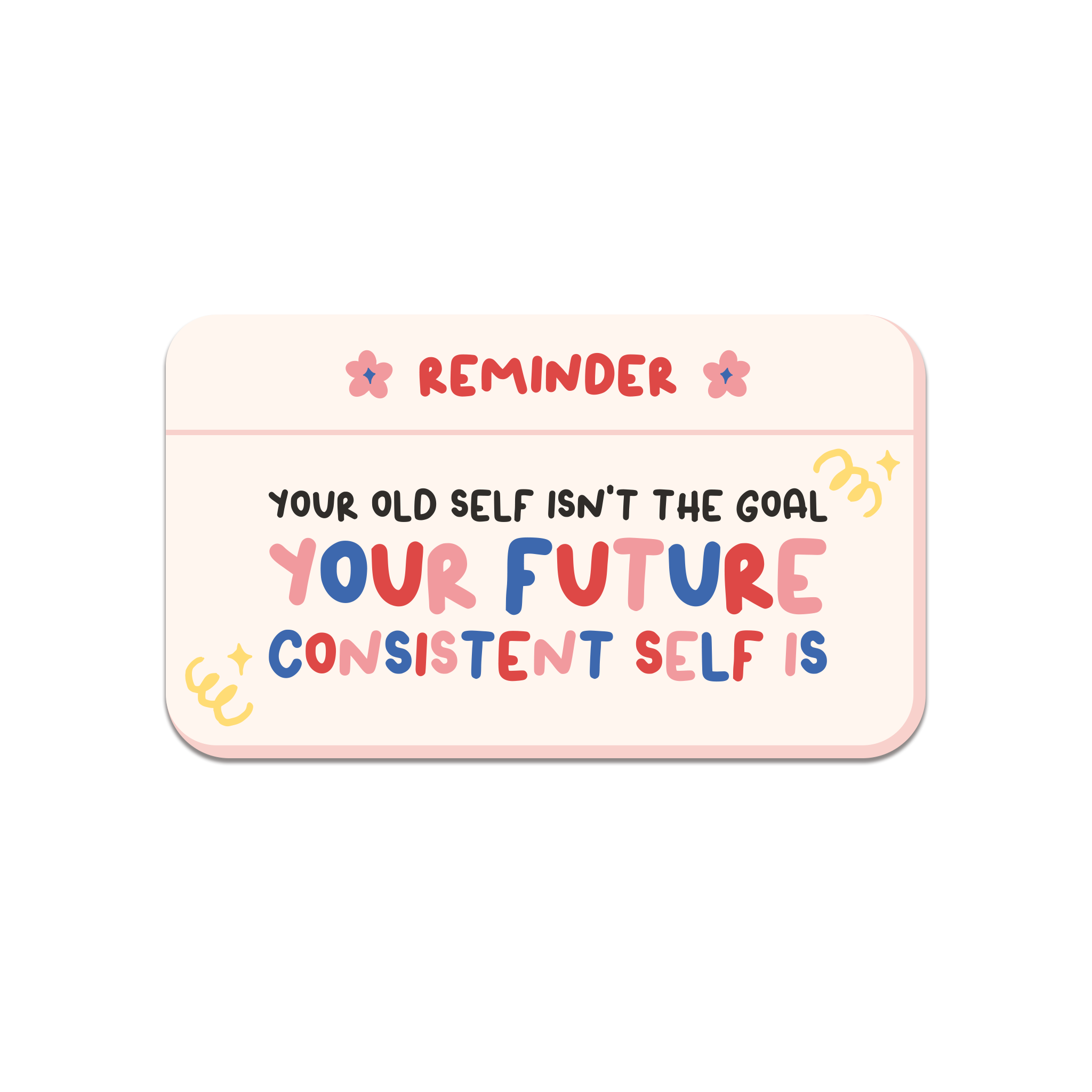 Your Future Consistent Self Awaits